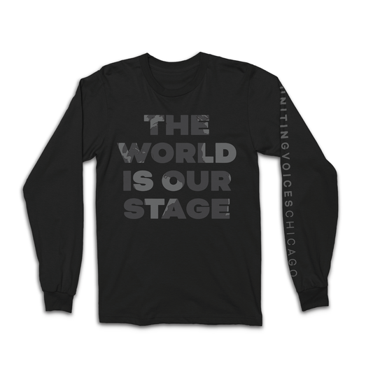 World is Our Stage Long Sleeve